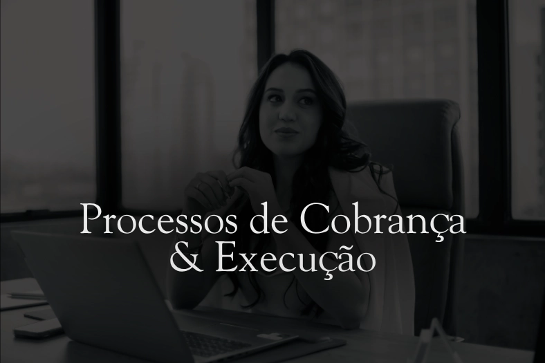 Processos de Cobrança e Execução Judicial